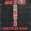 ABG Neal - Fresh As a Bih - Single